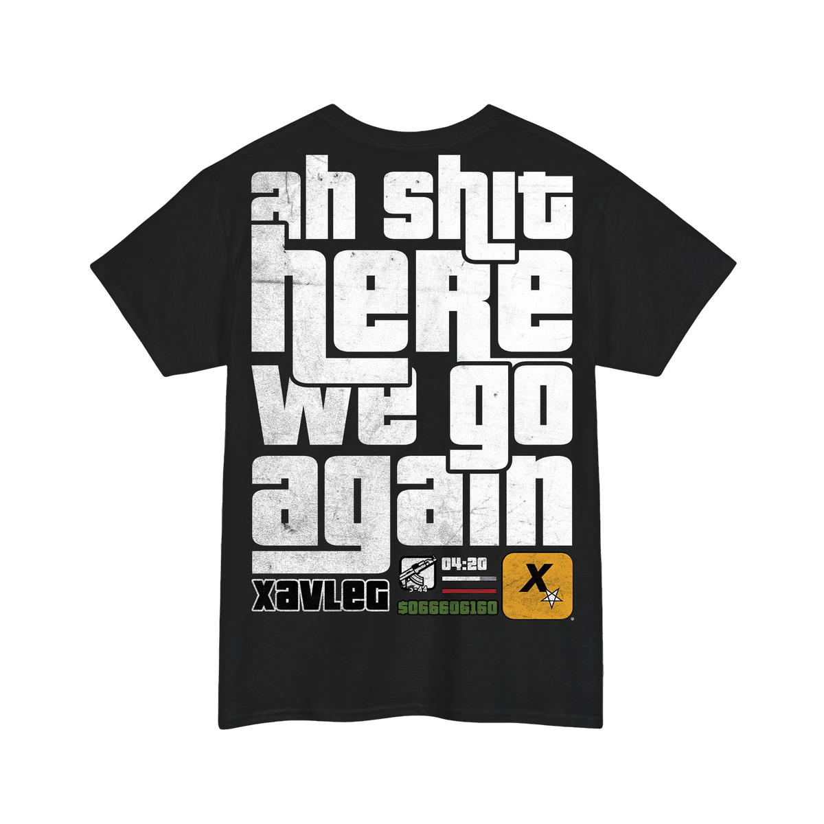 Xavleg - Ah Shit Here We Go Again Limited Edition T-Shirt